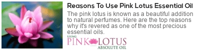  pink lotus absolute essential oil uses